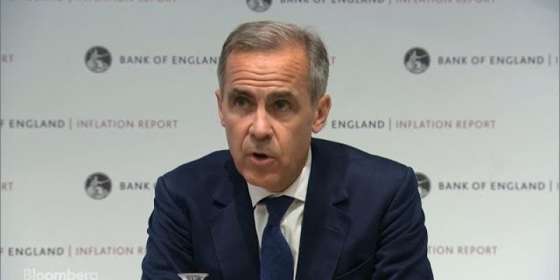 BOE’s Carney on Brexit, Trade Tension, U.K. Economy: Statement