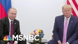 President Trump Says He Did Not Discuss Election Interference With Putin | Velshi & Ruhle | MSNBC