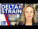 Delta COVID-19 strain puzzling authorities | Australia