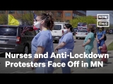 Nurses Stop Anti-Lockdown Protesters from Blocking Hospital Access Roads amid COVID-19